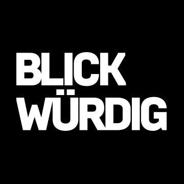 BLICKWÜRDIG